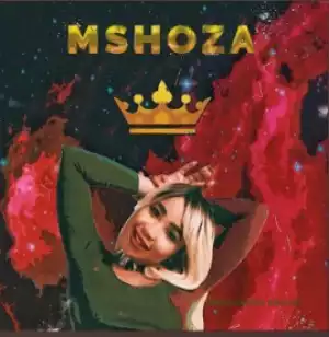 Mshoza - Dance (Ayina Chorus)